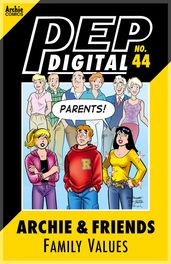 Pep Digital Vol. 044: Archie & Friends Family Values