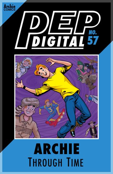 Pep Digital Vol. 057: Archie Through Time - Archie Superstars