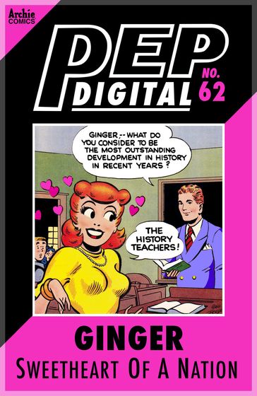 Pep Digital Vol. 062: Ginger: Sweetheart of a Nation - Archie Superstars