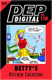 Pep Digital Vol. 110: Betty s Kitchen Creations