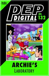 Pep Digital Vol. 132: Archie s Laboratory