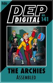 Pep Digital Vol. 141: The Archies: Assembled