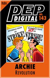 Pep Digital Vol. 143: Archie: Revolution