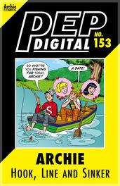 Pep Digital Vol. 153: Archie: Hook, Line and Sinker