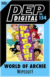 Pep Digital Vol. 154: World of Archie: Wipeout!