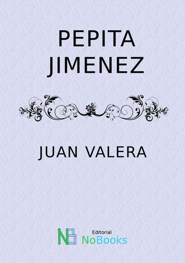 Pepi ta Jimenez - Juan Valera