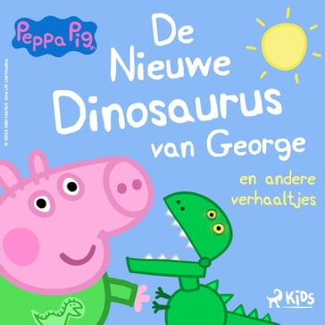 Peppa Pig - De nieuwe dinosaurus van George en andere verhaaltjes - Mark Baker - Neville Astley