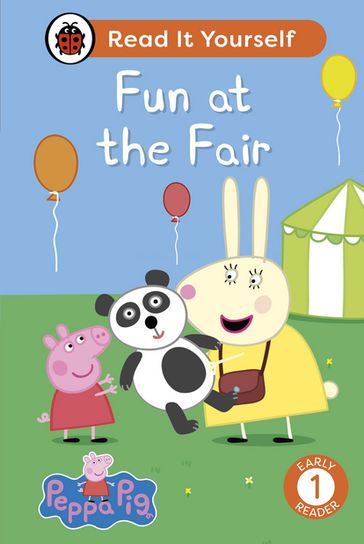 Peppa Pig Fun at the Fair: Read It Yourself - Level 1 Early Reader - Ladybird - PEPPA PIG