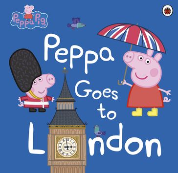 Peppa Pig: Peppa Goes to London - PEPPA PIG