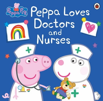 Peppa Pig: Peppa Loves Doctors and Nurses - PEPPA PIG