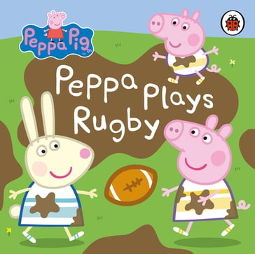 Peppa Pig: Peppa Plays Rugby - PEPPA PIG