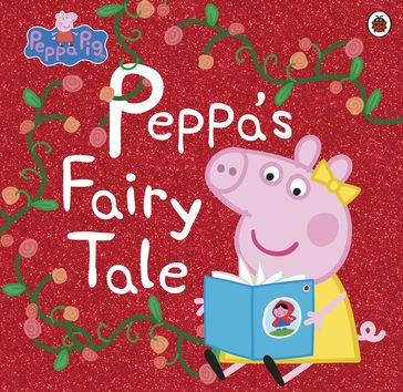 Peppa Pig: Peppa's Fairy Tale - PEPPA PIG