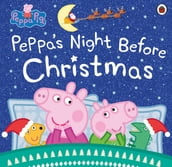 Peppa Pig: Peppa s Night Before Christmas