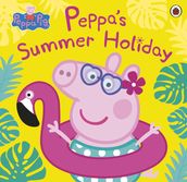 Peppa Pig: Peppa s Summer Holiday