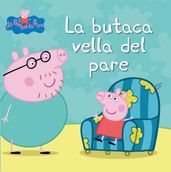 Peppa Pig. Un conte - La butaca vella del pare