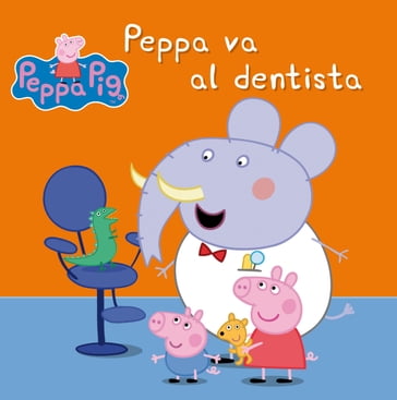 Peppa Pig. Un cuento - Peppa va al dentista - Hasbro - Eone
