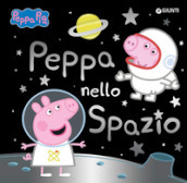 Peppa nello spazio. Peppa Pig. Ediz. a colori