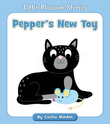 Pepper's New Toy - Cecilia Minden