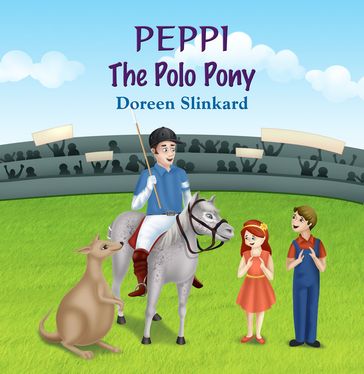 Peppi the Polo Pony - Doreen Slinkard