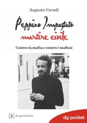 Peppino Impastato. Martire civile