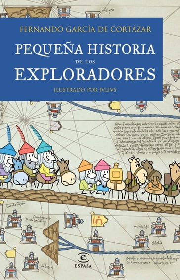 Pequeña historia de los exploradores - Fernando Garcia de Cortazar