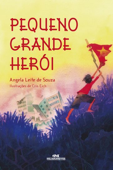 Pequeno grande herói - Angela Leite de Souza