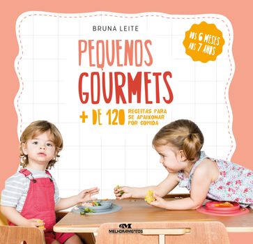 Pequenos gourmets - Bruna Leite - Nanda Ferreira
