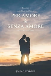 Per Amore & Senza Amore