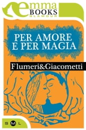 Per amore e per magia