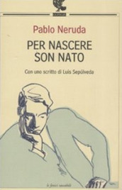 Per nascere son nato