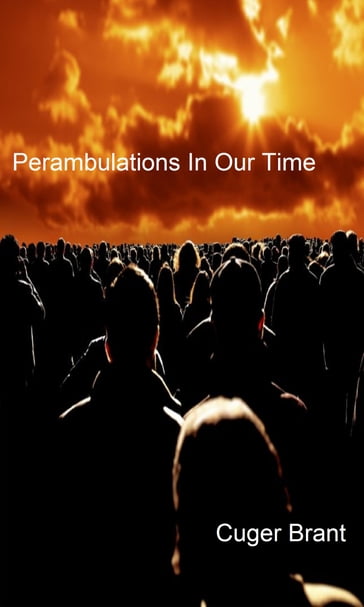 Perambulations in Our Time - Cuger Brant