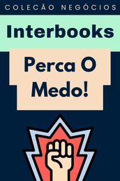 Perca O Medo!