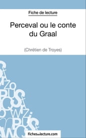 Perceval ou le conte du Graal - Chrétien de Troyes (Fiche de lecture)