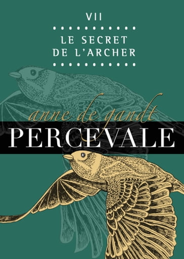 Percevale: VII. Le Secret de l'Archer - Anne de Gandt