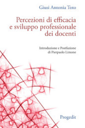 Percezioni di efficacia e sviluppo professionale dei docenti