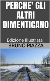 Perchè gli altri dimenticano - Edizione Illustrata