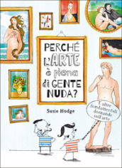 Perché l arte è piena di gente nuda?