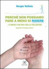 Perché non possiamo fare a meno di ridere... e meno che mai della religione. Appunti di teologia pratica