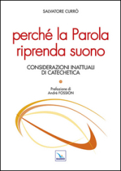 Perché la parola riprenda suono. Considerazioni inattuali di catechetica