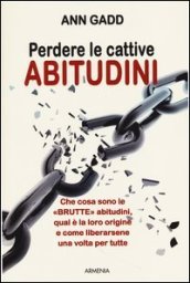 Perdere le cattive abitudini