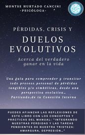 Pérdidas, Crisis y Duelos Evolutivos - Acerca del Verdadero Ganar en la Vida