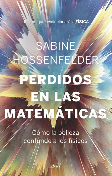 Perdidos en las matemáticas - Sabine Hossenfelder