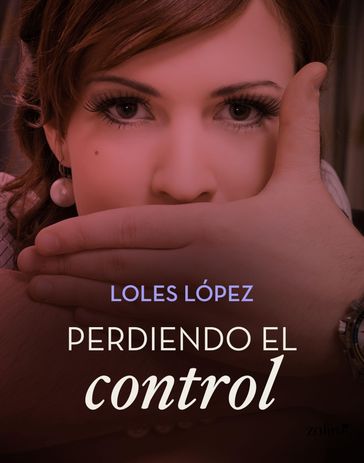 Perdiendo el control - Loles López