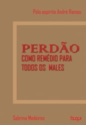 Perdão como remédio para todos os males