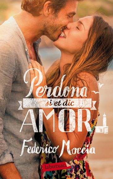 Perdona si et dic amor - Federico Moccia