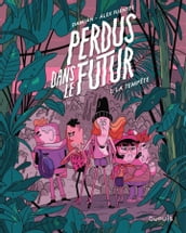 Perdus dans le futur - Tome 1 - La tempête