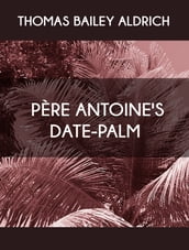 Père Antoine s Date-Palm