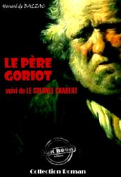 Le Père Goriot (suivi de Le colonel Chabert) [édition intégrale revue et mise à jour]