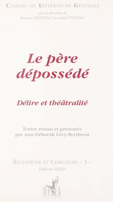 Le Père dépossédé : Délire et théâtralité - Déborah Lévy-Bertherat