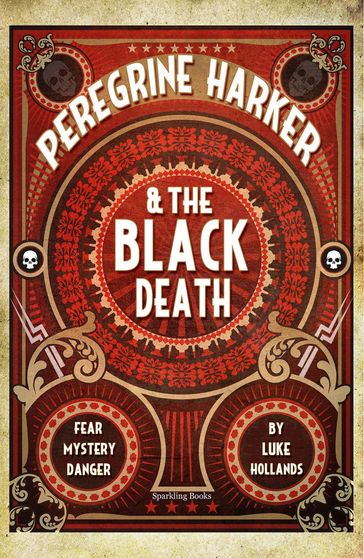 Peregrine Harker & the Black Death - Luke Hollands